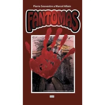 Fantomas - Pierre Souvestre, Marcel Allain