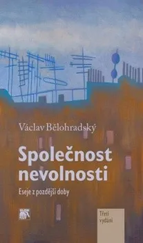Společnost nevolnosti - Václav Bělohradský
