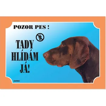 Dafiko Pozor pes! Tady hlídám já!, německý ohař hnědý