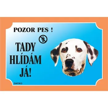 Dafiko Pozor pes! Tady hlídám já!, dalmatin