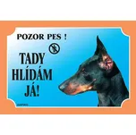 Dafiko Pozor pes! Tady hlídám já!