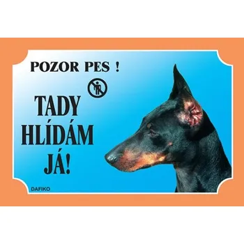 Dafiko Pozor pes! Tady hlídám já!, dobrman