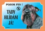 Dafiko Pozor pes! Tady hlídám já!