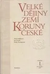 Velké dějiny zemí Koruny české I.: M. a…