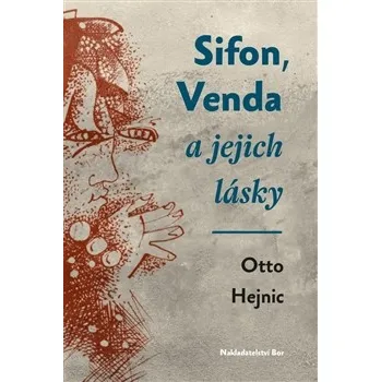 Sifon, Venda a jejich lásky - Otto Hejnic