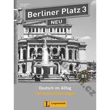 Německý jazyk Berliner Platz 3 NEU - metodická příručka k 3. dílu