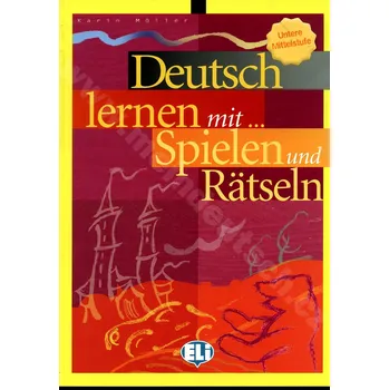 Německý jazyk Deutsch lernen mit Spielen und Rätseln – Unt. Mittelstufe – cvičebnice