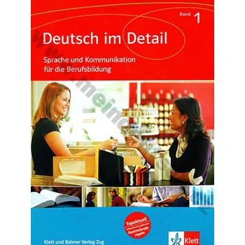 Německý jazyk Deutsch im Detail 1 - Kommunikaiton für die Berufsbildung - cvičebnice