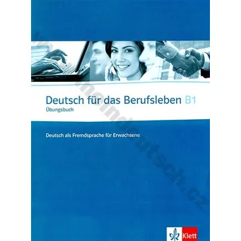Německý jazyk Deutsch für das Berufsleben B1 - pracovní sešit němčiny