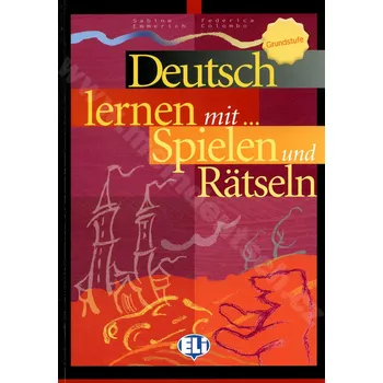 Německý jazyk Deutsch lernen mit Spielen und Rätseln – Grundstufe – cvičebnice her