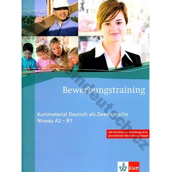 Německý jazyk Bewerbungstraining - cvičebnice strategií žádání o pracovní místo