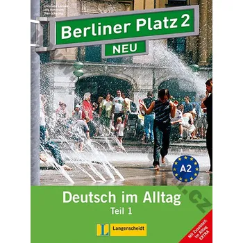 Německý jazyk Berliner Platz 2/1 NEU - 1. polovina učebnice s PS + Im Alltag EXTRA
