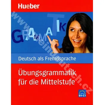 Německý jazyk Übungsgrammatik für die Mittelstufe - cvičebnice německé gramatiky