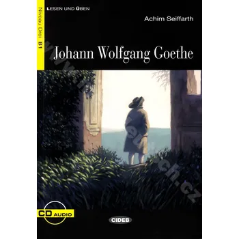 Německý jazyk Johann Wolfgang Goethe - zjednodušená četba B1 v němčině (CIDEB) + CD