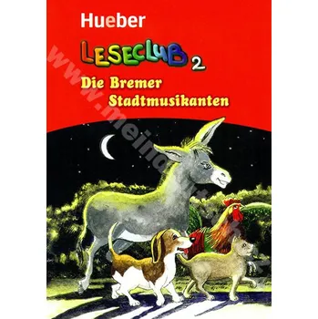 Německý jazyk Die Bremer Stadtmusikanten - německá zjednodušená četba A1 (Leseclub)