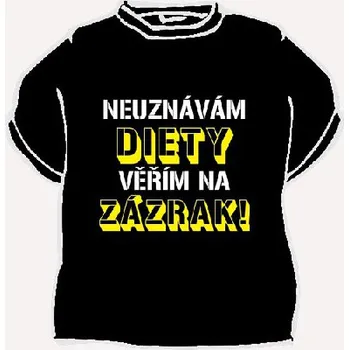 Tričko s potiskem - Neuznávám diety