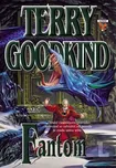 Goodkind Terry: Meč pravdy 10 - Fantom