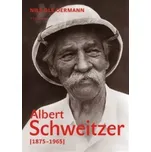 Albert Schweitzer 1875-1965 - Nils Ole…