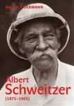 Albert Schweitzer 1875-1965 - Nils Ole…