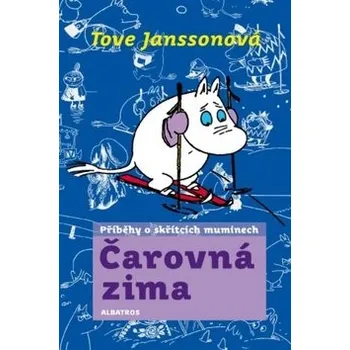 Pohádka Příběhy o skřítcích muminech: Čarovná zima - Tove Janssonová