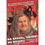 DVD Na Brusel, Vávro, na Brusel (2009)