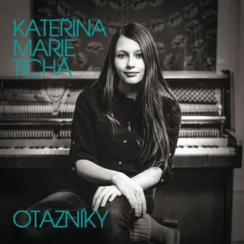 Česká hudba Otazníky - Kateřina Marie Tichá [CD]