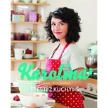 Karolína - Domácí kuchařka: Štěstí z…