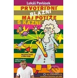 Prvotřídní blázni maj potíže s kázní -…