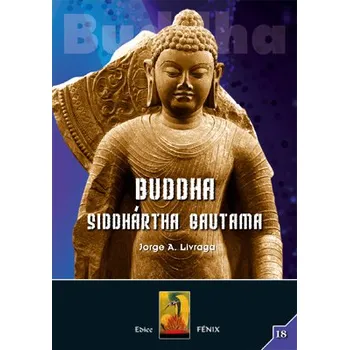 Duchovní literatura Buddha Siddhártha Gautama - J. A. Livraga (/ vyd. Nová Akropolis)