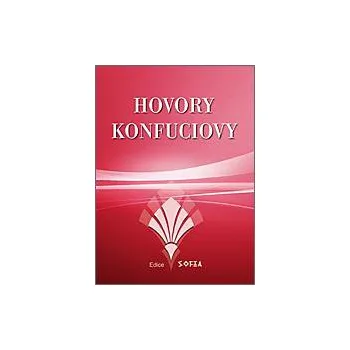 Hovory Konfuciovy (/ vyd. Nová Akropolis)