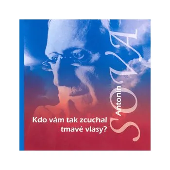 Kdo vám tak zcuchal tmavé vlasy? - Antonín Sova: Audiokniha MP3