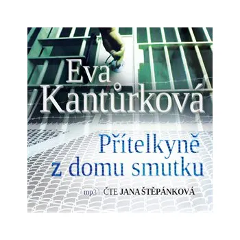 Přítelkyně z domu smutku, audiokniha