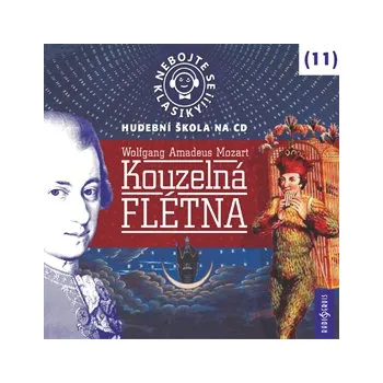 Nebojte se klasiky! Kouzelná flétna - Wolfgang Amadeus Mozart: Audiokniha MP3