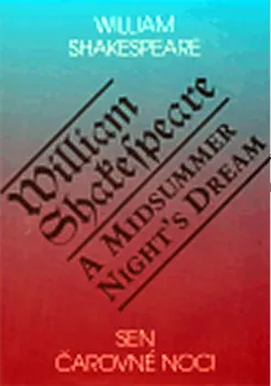 Sen čarovné noci / A Midsummer Night°s Dream: Shakespeare William