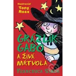 Grázlik Gabo a živá mŕtvola - Francesca…