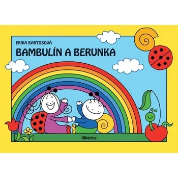 Bambulín a Berunka - Erika Bartos Pohádka Bambulín a Berunka - Erika Bartos