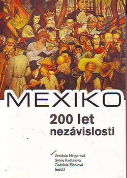 MEXIKO – 200 let nezávislosti
