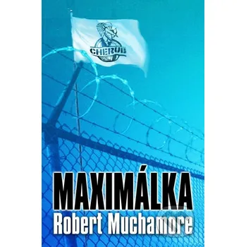 Maximálka - Robert Muchamore Maximálka - Robert Muchamore