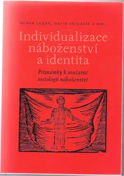 Individualizace náboženství a identita: David Václavík
