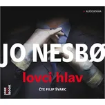 Lovci hlav - Jo Nesbo (čte Filip Švarc)…