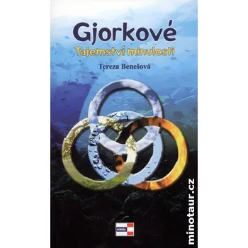 Gjorkové - Tajemství minulosti - Tereza Benešová
