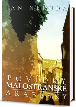 Arabesky / Povídky malostranské - Jan Neruda (2013, pevná s přebalem matná)