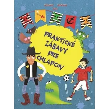 Praktické zábavy pre chlapcov - Edice