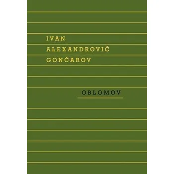 Oblomov - Ivan Alexandrovič Gončarov