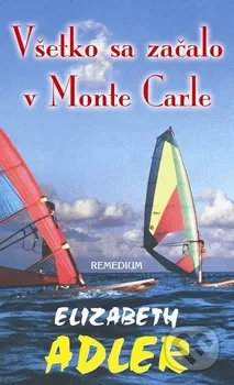 Všetko sa začalo v Monte Carle: Elizabeth Adler