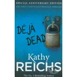 Déja Dead: Kathy Reichs