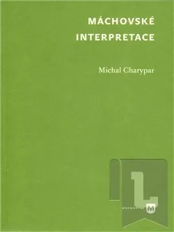 Máchovské interpretace: Michal Charypar