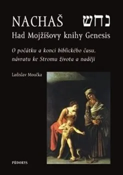 Nachaš – Had Mojžíšovy knihy Genesis: Ladislav Moučka