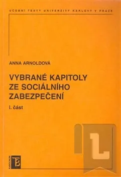 Vybrané kapitoly ze sociálního zabezpečení 1. díl: Anna Arnoldová
