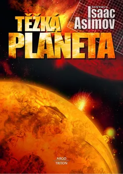 Těžká planeta: Asimov Isaac